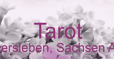 Tarot Aschersleben, Sachsen Anhalt | Top-Experten für Kartenlegen, Wahrsagen, Hellsehen, Zukunftsdeutung. Tarot Aschersleben, Sachsen Anhalt | Top-Experten für Kartenlegen, Wahrsagen, Hellsehen, Zukunftsdeutung.